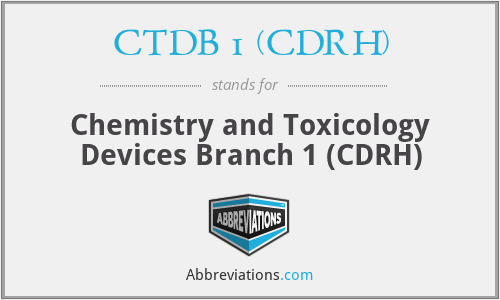 CTDB 1 (CDRH) - Chemistry and Toxicology Devices Branch 1 (CDRH)